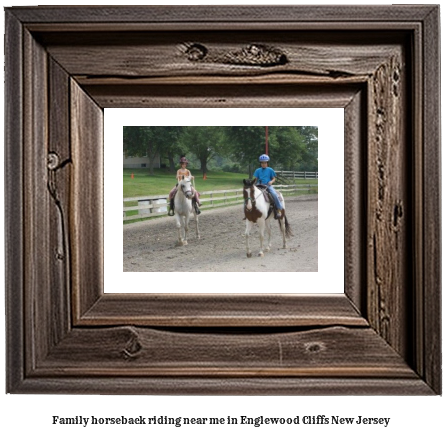 family horseback riding near me in Englewood Cliffs, New Jersey